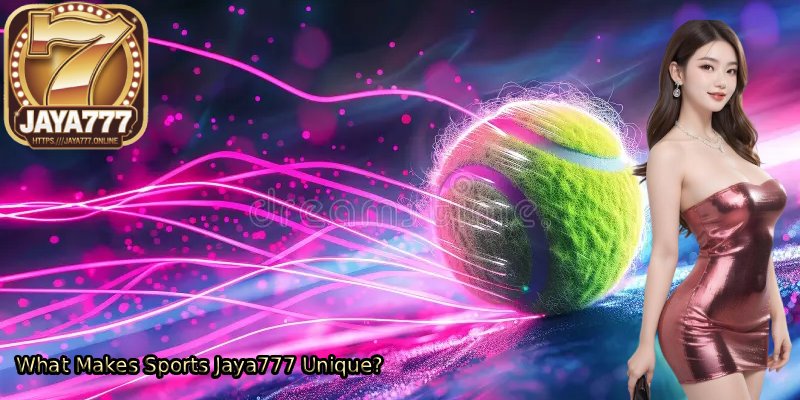 What-Makes-Sports-Jaya777-Unique